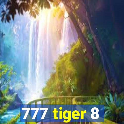 777 tiger 8